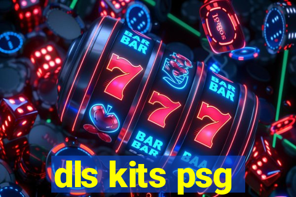 dls kits psg